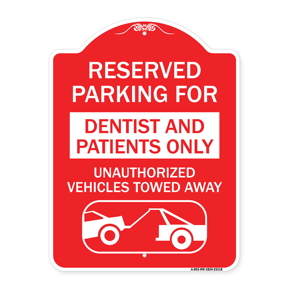 Reserved Parking for Dentists and Patients Only Unauthorized Vehicles Towed Away (With Car Tow Graphic)