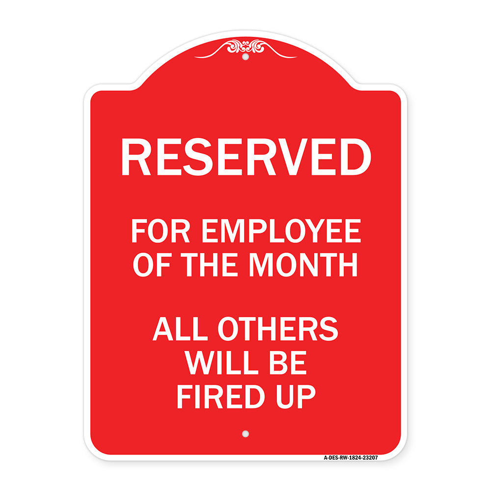 Reserved for Employee of the Month All Others Will Be Fired Up