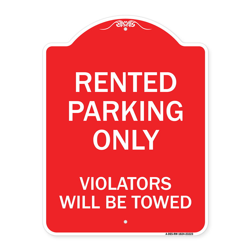 Rented Parking Only Violators Will Be Towed