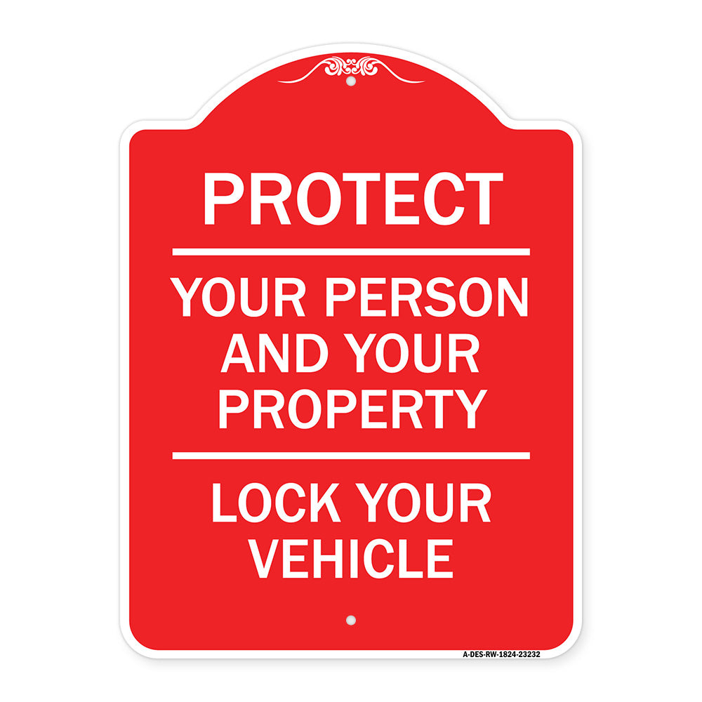 Protect Your Person and Your Property Lock Your Vehicle