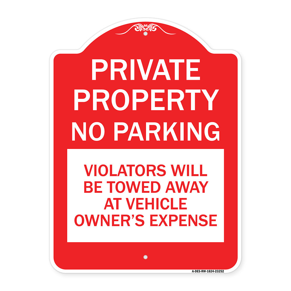Private Property - No Parking Violators Will Be Towed Away at Vehicle Owner's Expense