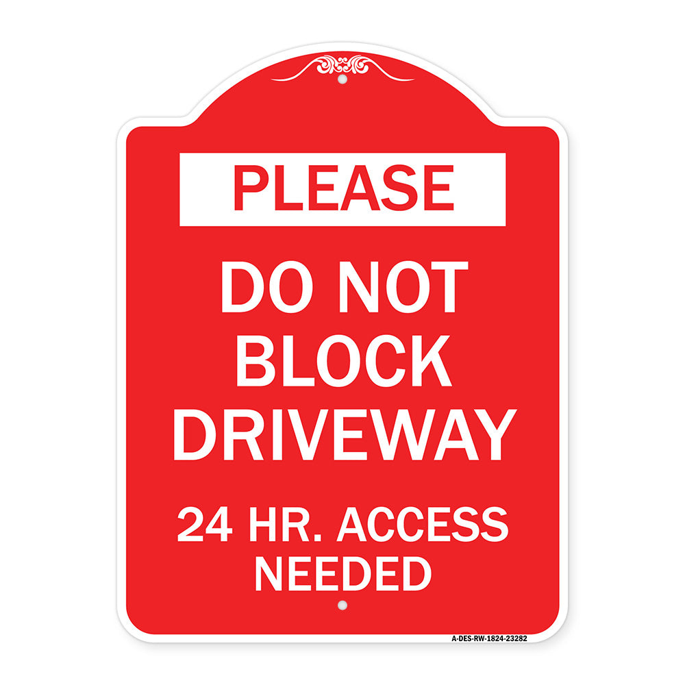 Please Do Not Block Driveway 24 Hour Access Needed