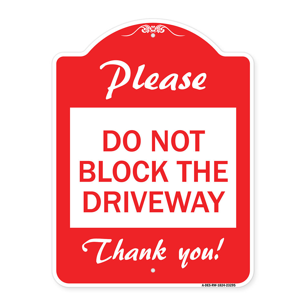 Please Do Not Block the Driveway Thank You!