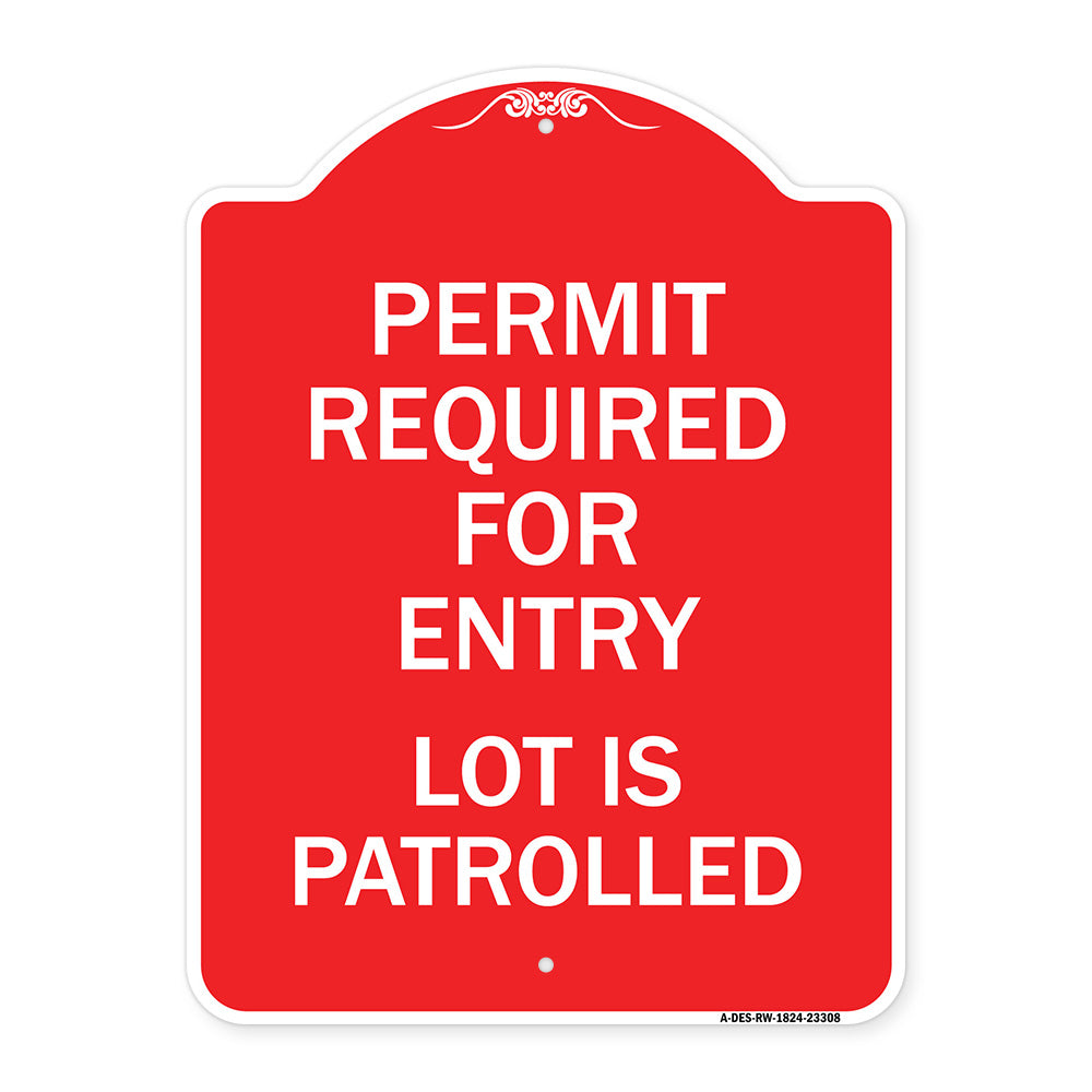 Permit Required for Entry Lot Is Patrolled Parking Sign