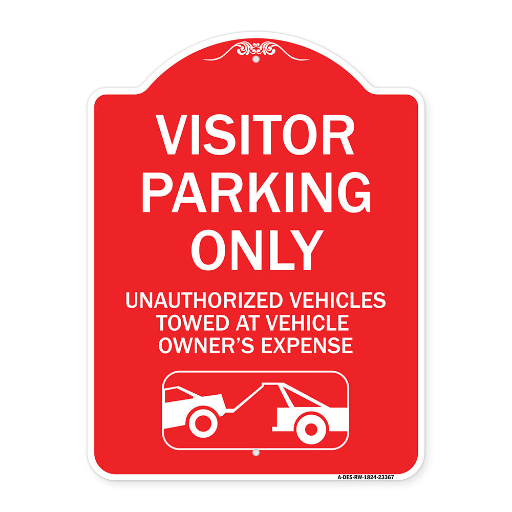 Parking Restriction Sign Visitor Parking Only Unauthorized Vehicles Towed at Owner Expense with Graphic