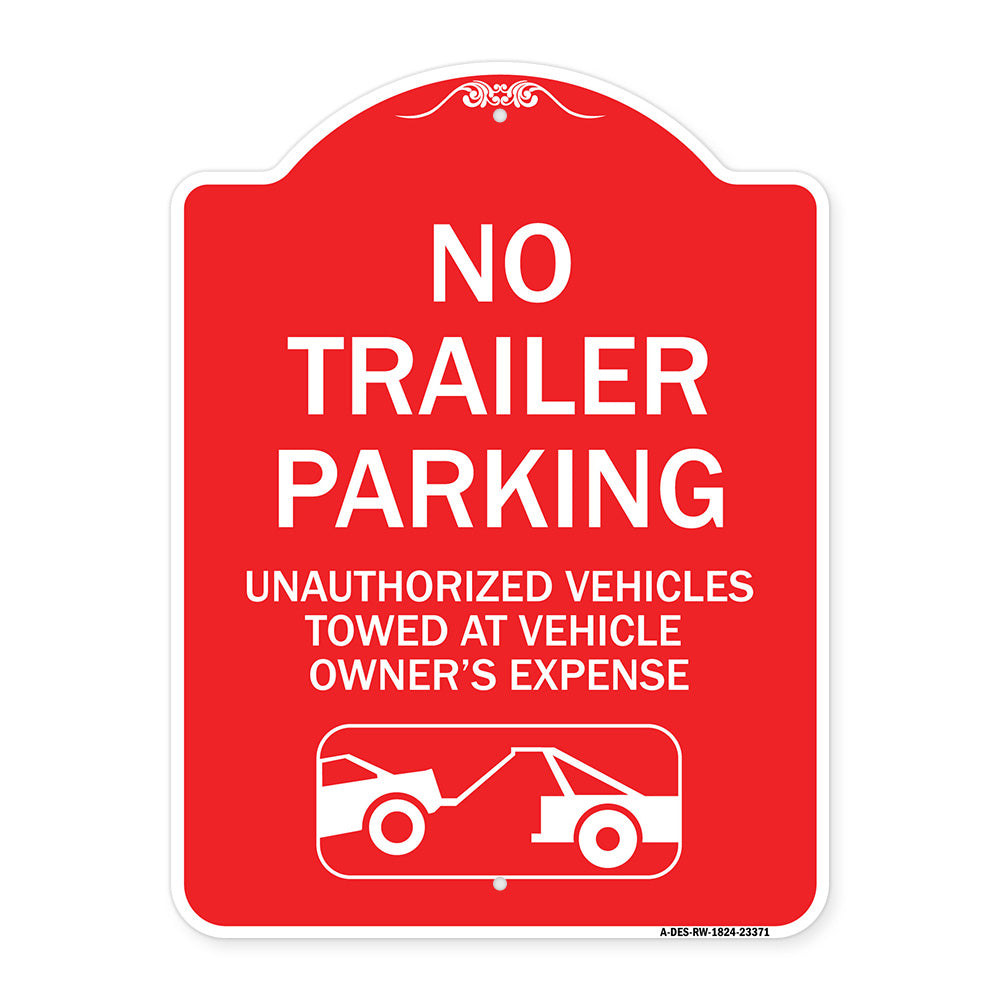 Parking Restriction Sign No Trailer Parking Unauthorized Vehicles Towed at Owner Expense with Graphic