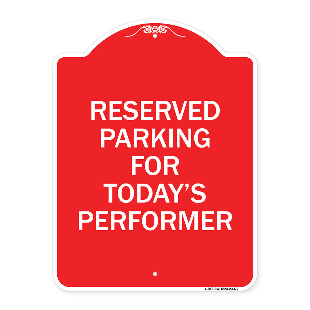 Parking Reserved for Today's Performer