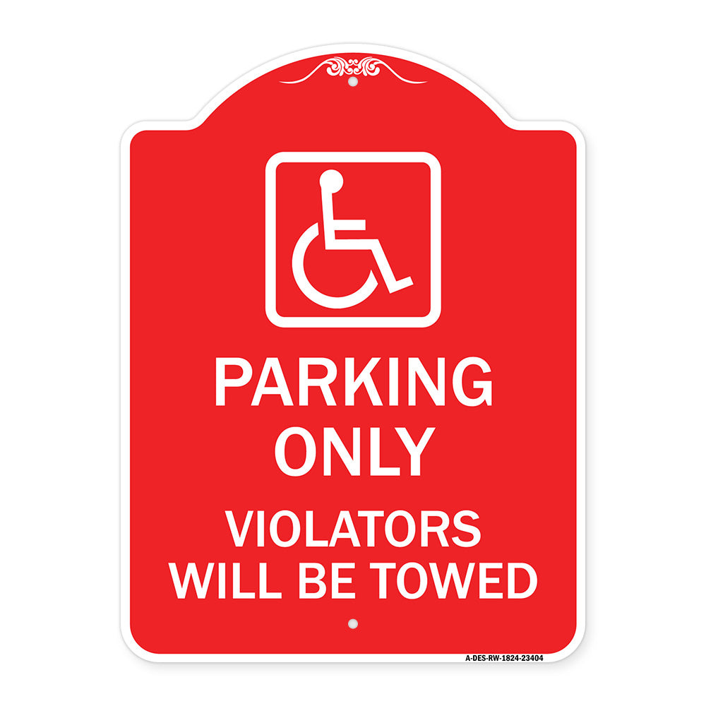 Parking Only Violators Will Be Towed (Handicapped Symbol)