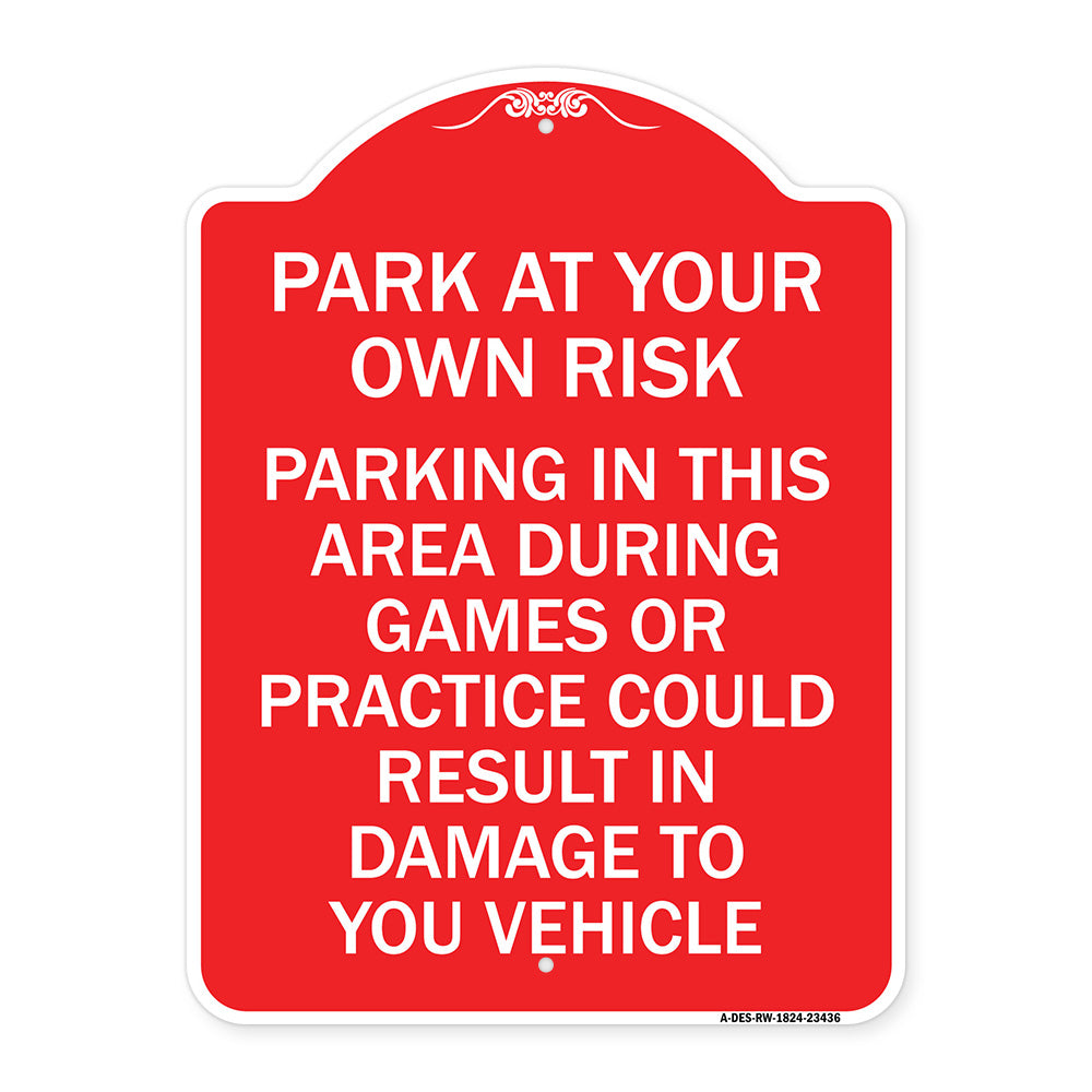 Parking in This Area During Games or Practices Could Result in Damage to Your Vehicle