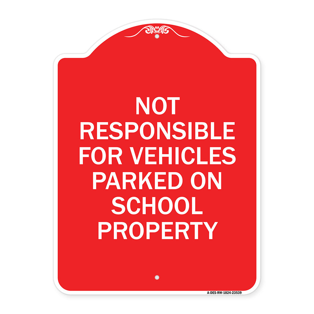 Not Responsible for Vehicles Parked on School Property