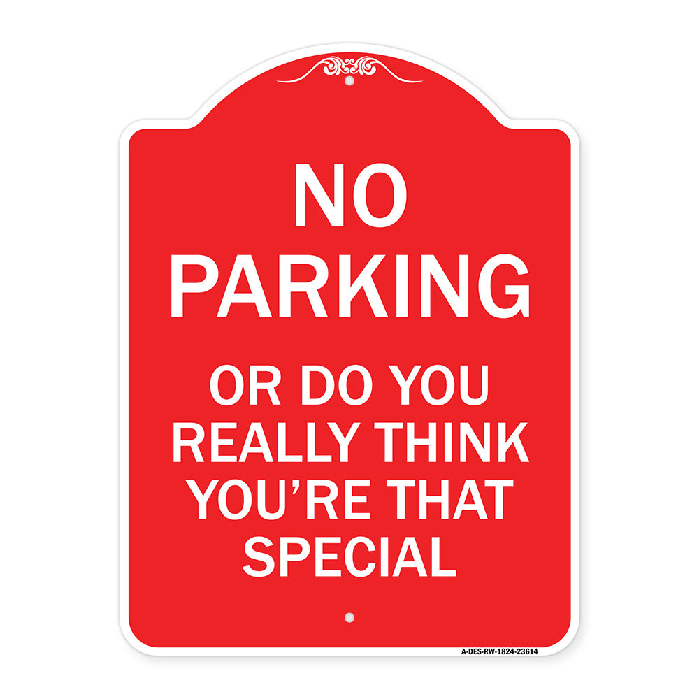 No Parking or Do You Really Think You Are That Special