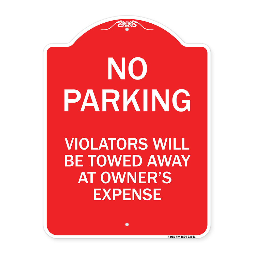 No Parking Violators Will Be Towed Away at Owner's Expense