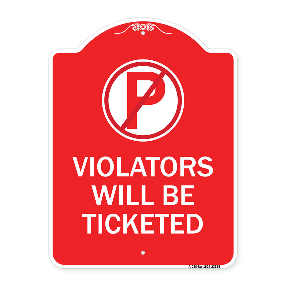 No Parking Sign Violators Will Be Ticketed
