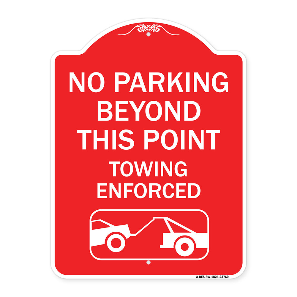 No Parking Beyond This Point Towing Enforced with Graphic