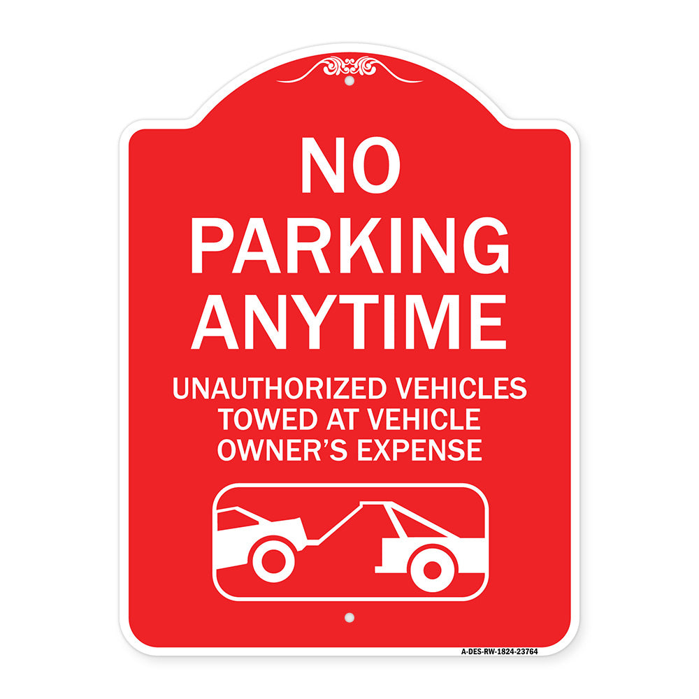 No Parking Anytime Unauthorized Vehicles Towed at Vehicle Owner's Expense (With Car Tow Graphic