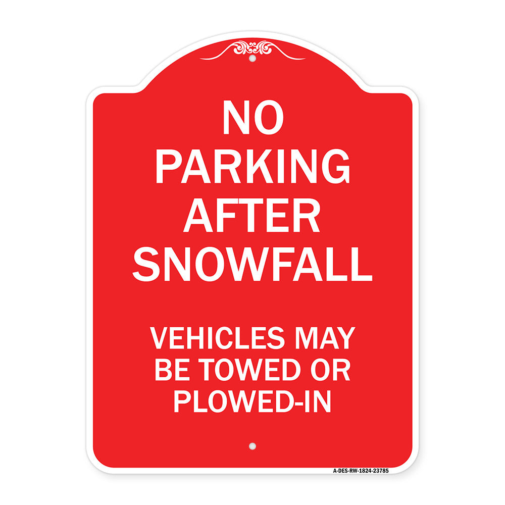 No Parking After Snowfall Vehicles May Be Towed or Plowed-In