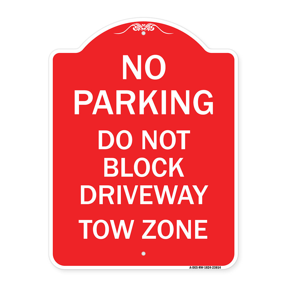 No Parking - Do Not Block Driveway Tow Zone
