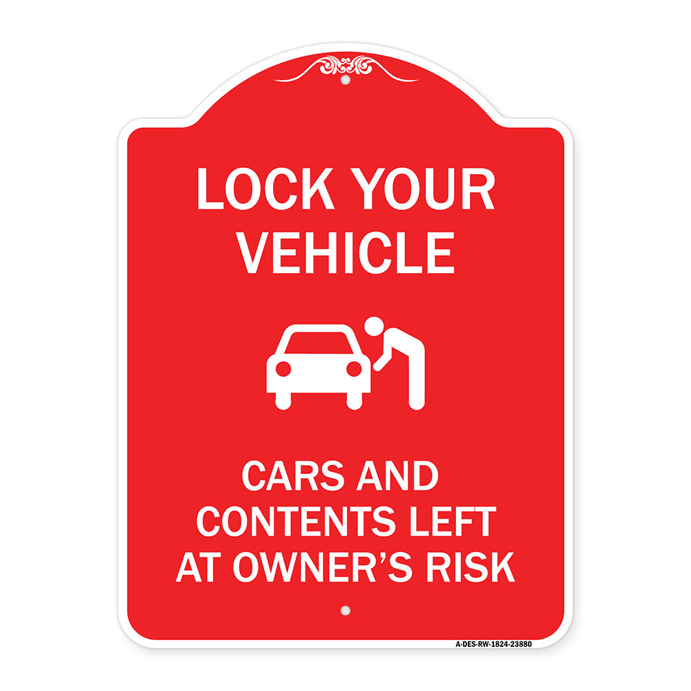 Lock Your Vehicle - Cars and Contents Left at Owner's Risk