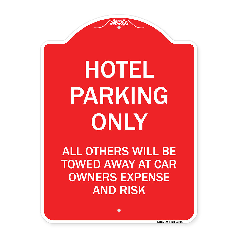 Hotel Parking Only All Others Towed Sign