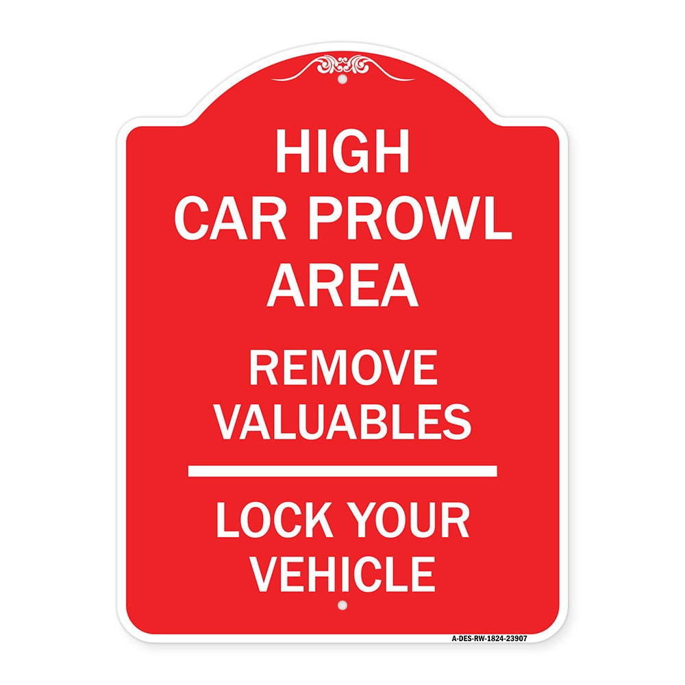 High Car Prowl Area Remove Valuables Lock Your Vehicle