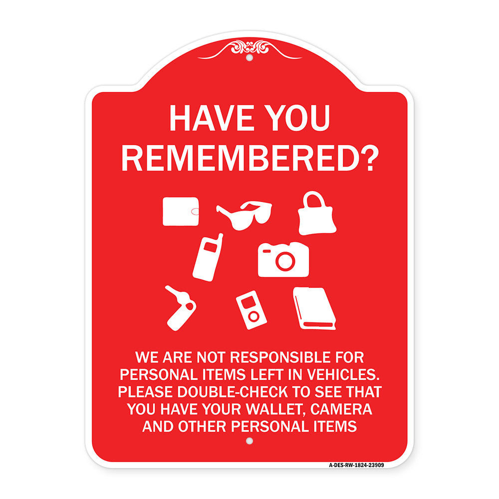 Have You Remembered We Are Not Responsible for Personal Items Left in Vehicles Double-Check to See That You Have Your Wallet
