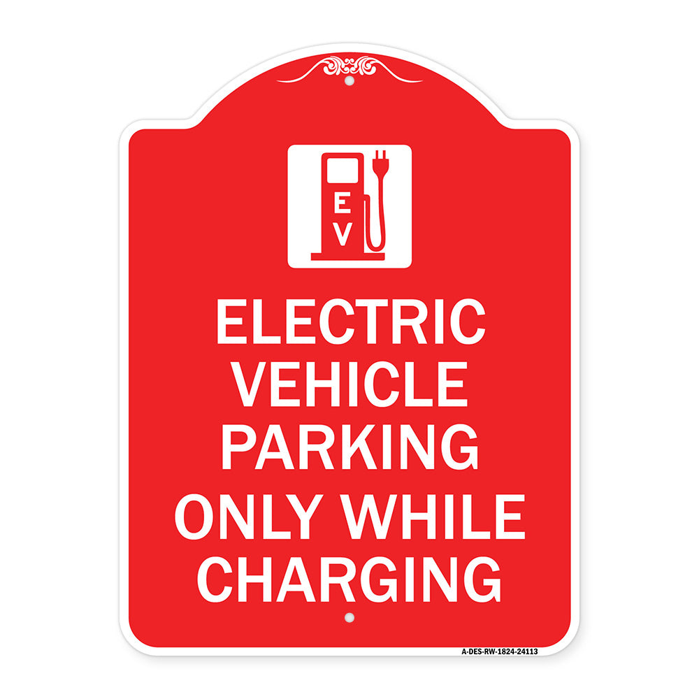 Electric Vehicle Parking Only While Charging with Graphic