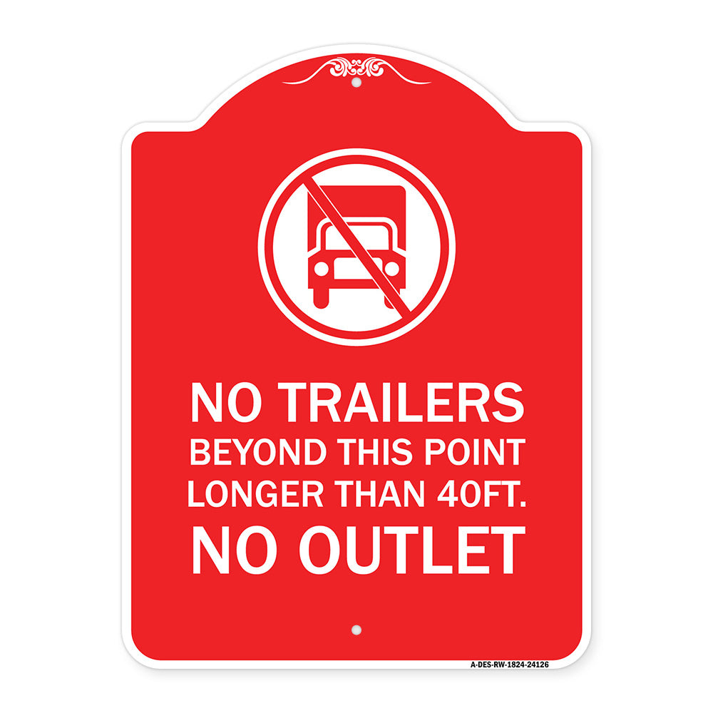 Driveway Sign No Trailers Beyond This Point Longer Than 40 Ft No Outlet with Graphic