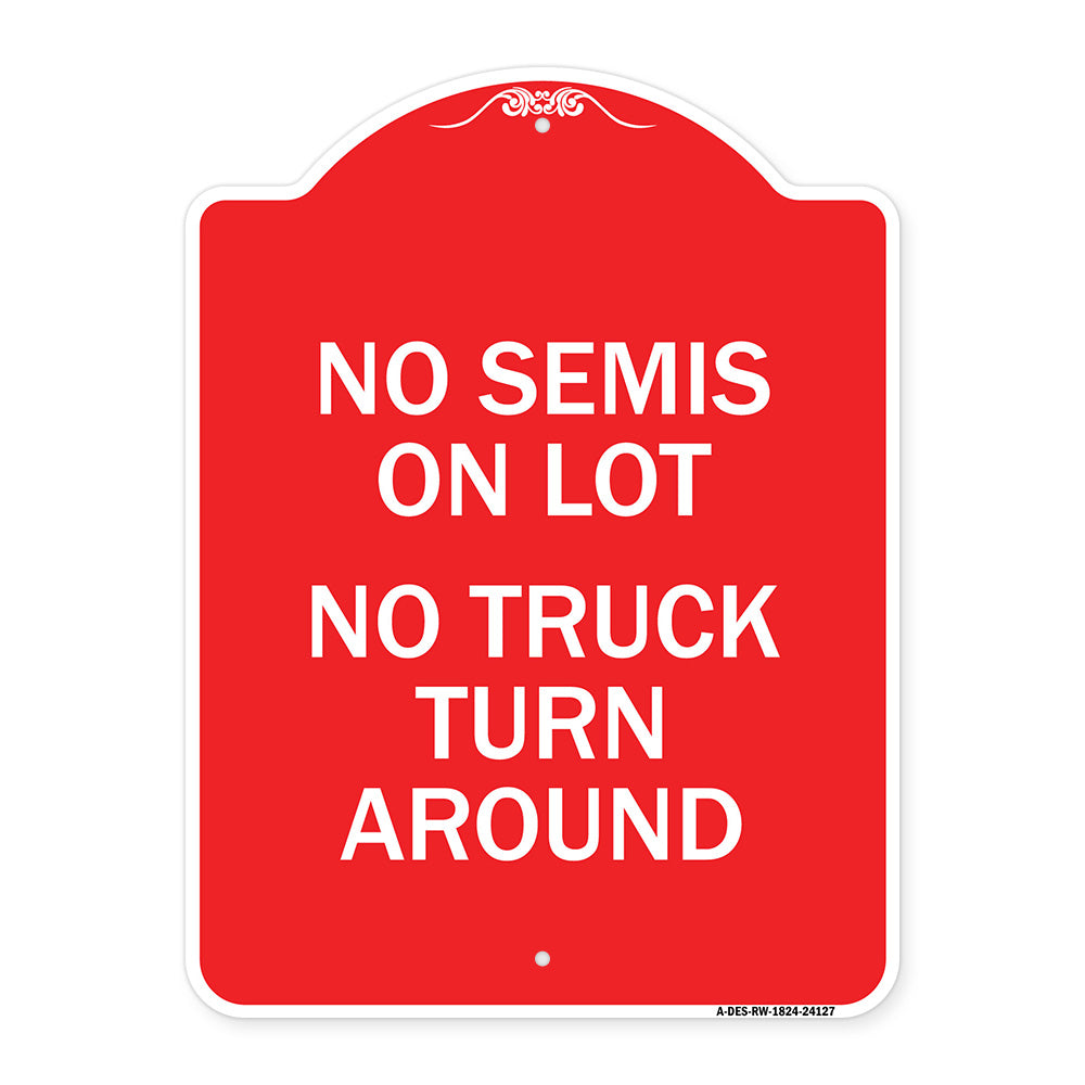 Driveway Sign No Semis on Lot No Truck Turn Around