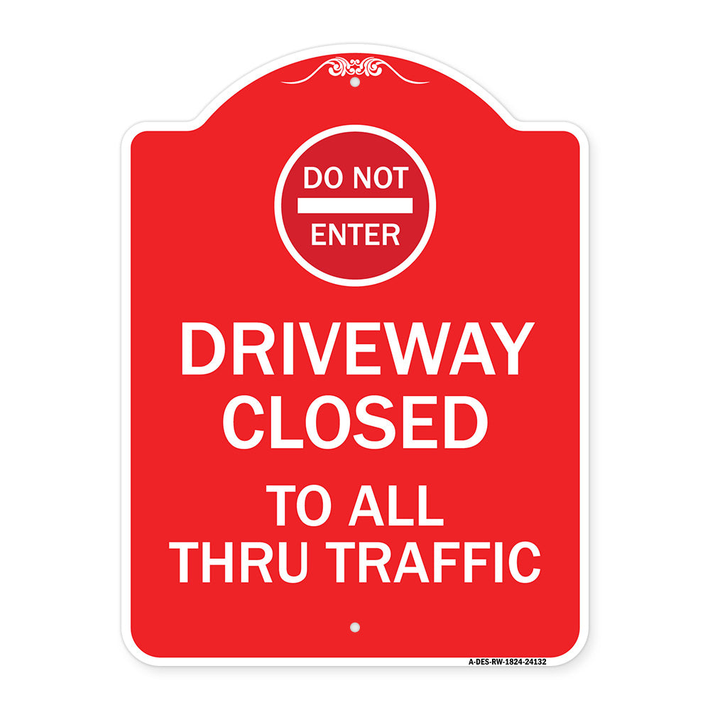 Driveway Closed to All Thru Traffic with Do Not Enter Symbol