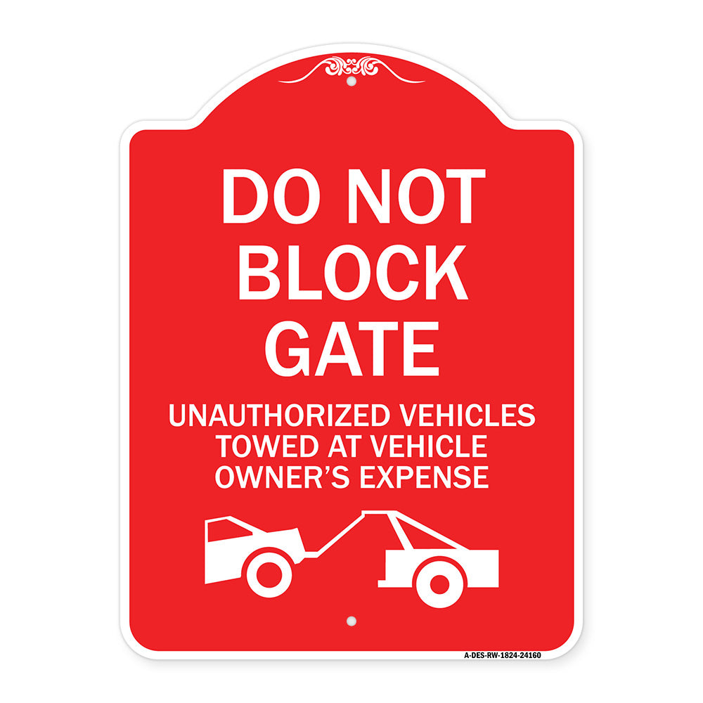 Do Not Block Gate Unauthorized Vehicles Towed at Owner Expense with Graphic