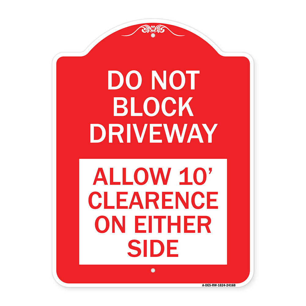 Do Not Block Driveway Allow 10 Ft Clearance on Either Side