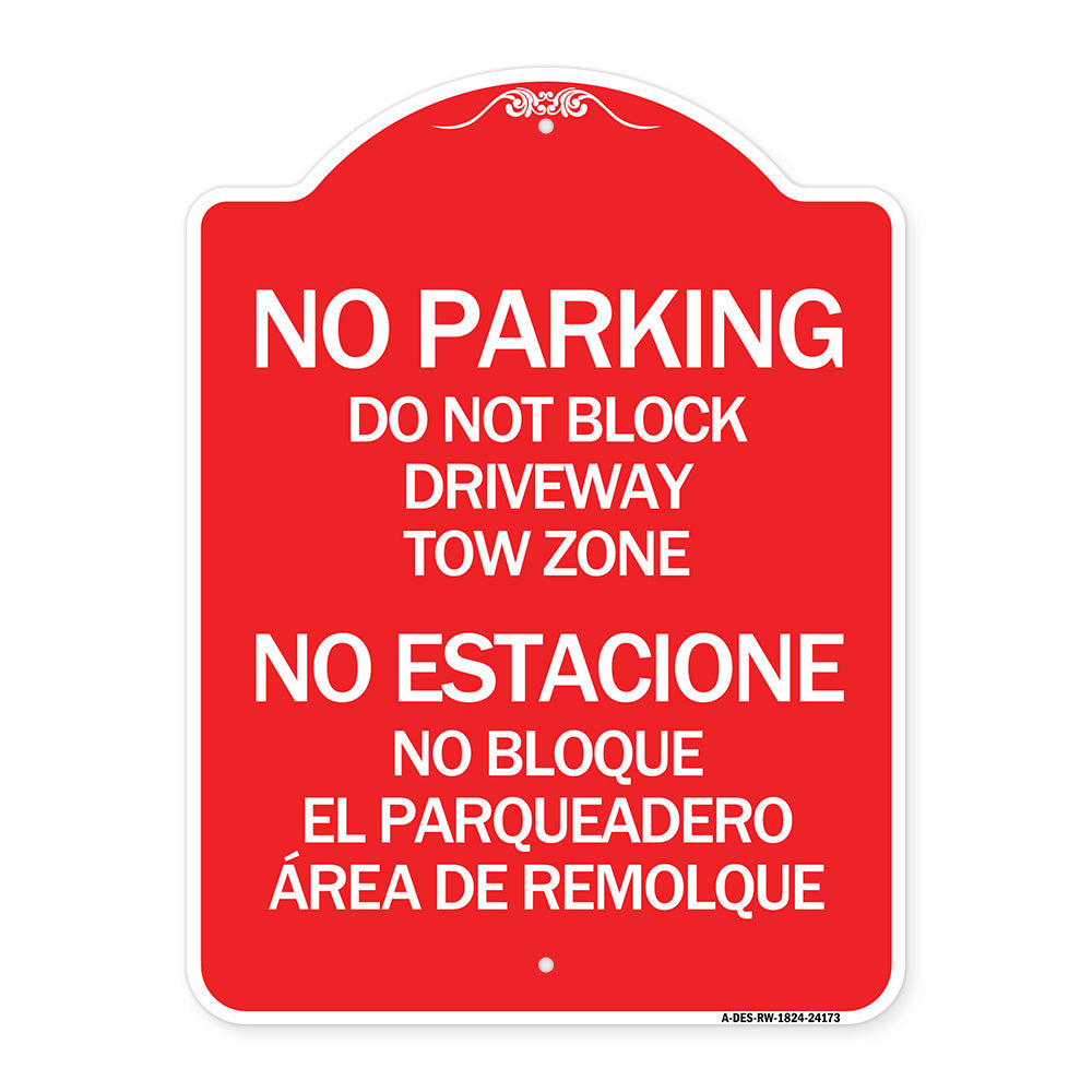 Do Not Block Driveway Tow Zone - No Estacione No Bloque El Parquiedero Area De Remolque