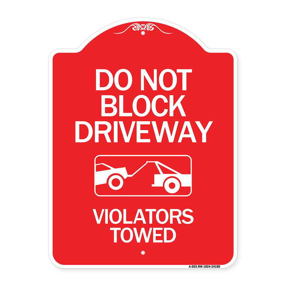 Do Not Block Driveway - Violators Towed (With Graphic)