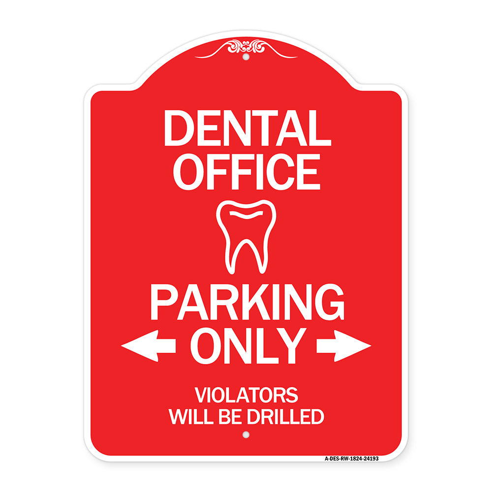 Dental Office Parking Only Violators Will Be Drilled