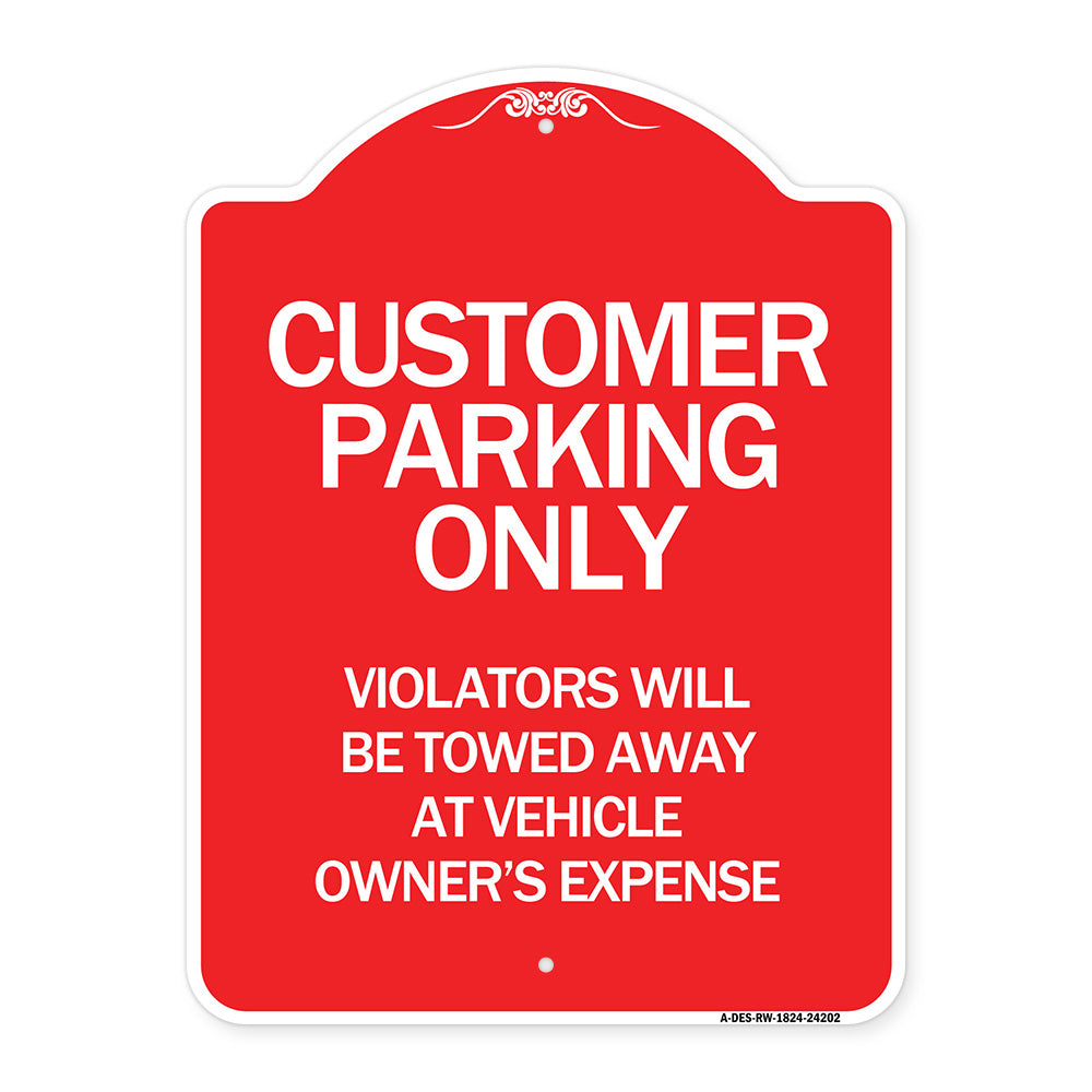Customer Parking Only Violators Will Be Towed Away at Vehicle Owner's Expense