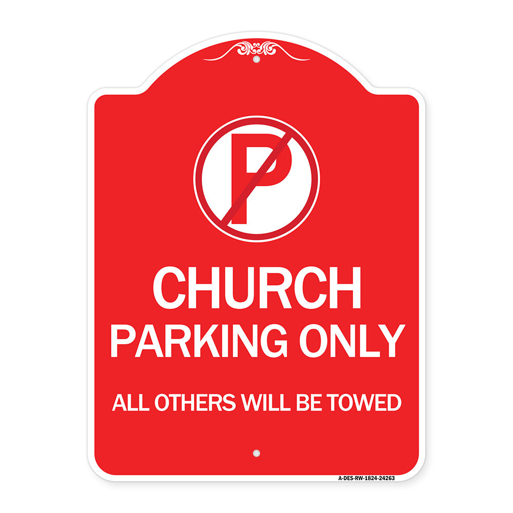 Church Parking Only All Others Will Be Towed with No Parking Symbol