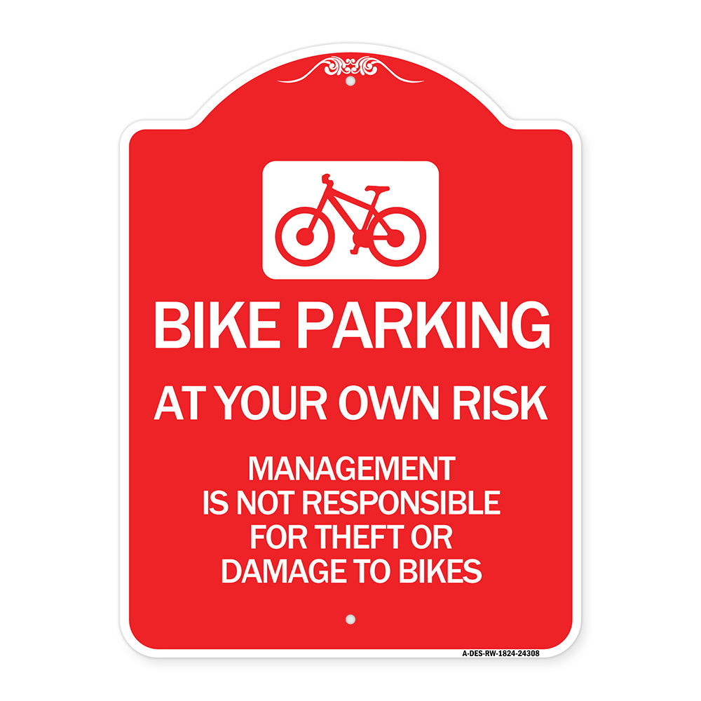Bike Parking at Your Own Risk Management Is Not Responsible for Theft or Damage to Bikes