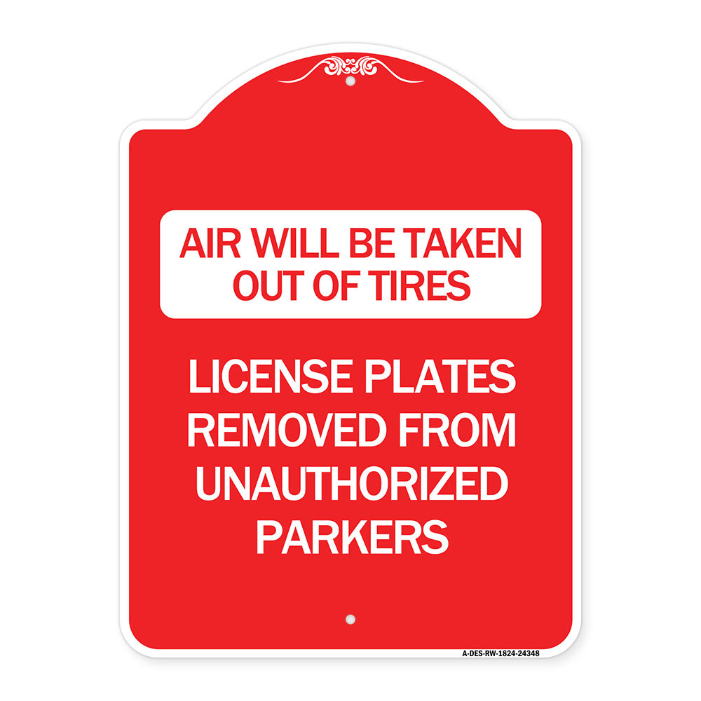 Air Will Be Taken Out of Tires - License Plates Removed from Unauthorized Parkers