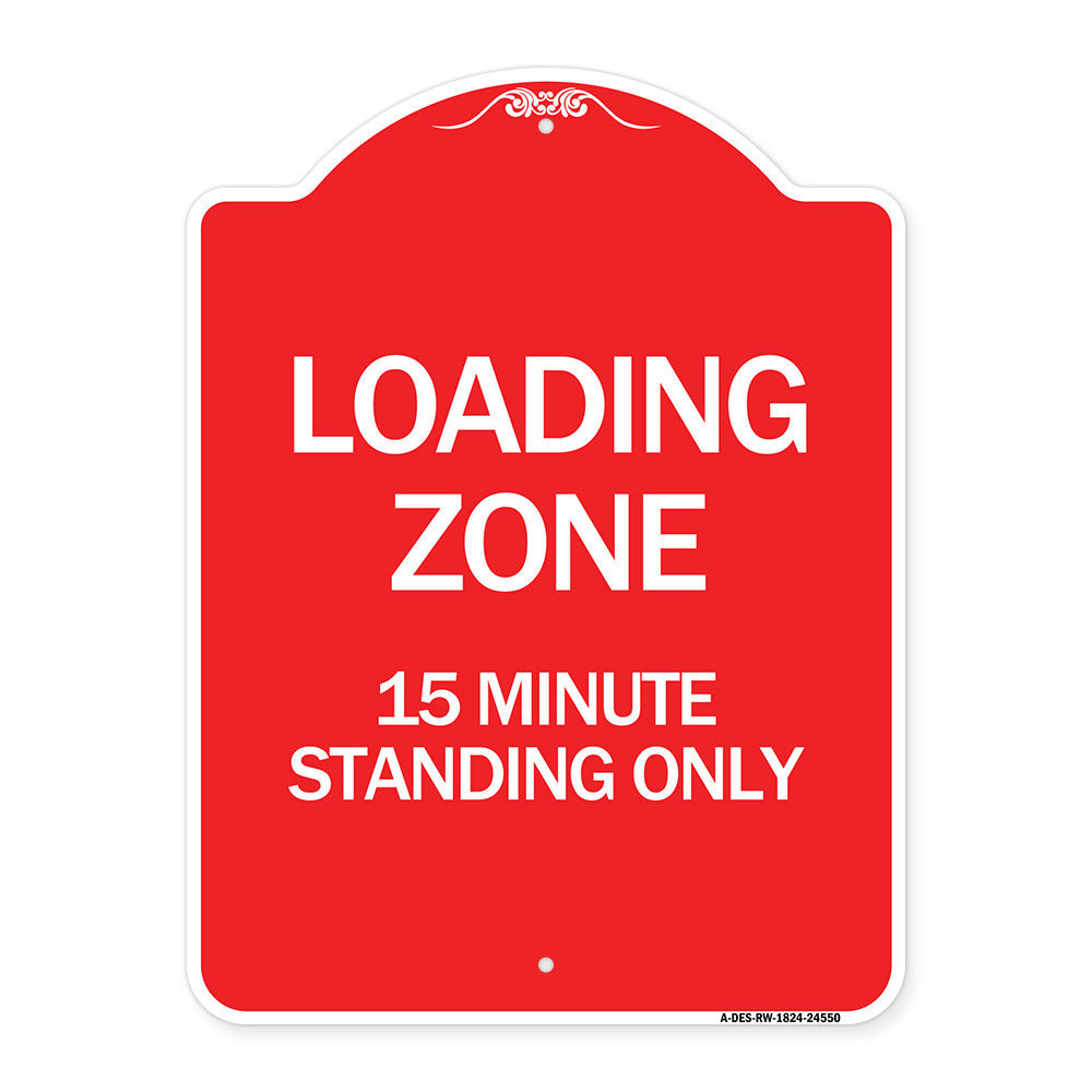 Loading Zone 15 Minutes Standing Only