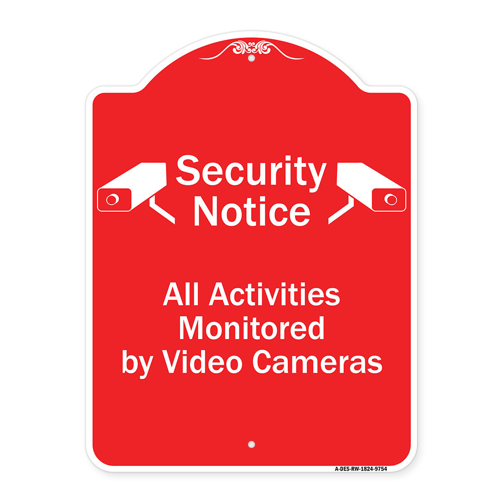 Security Notice All Activities Monitored By Video Cameras