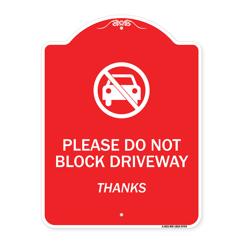 Please Do Not Block Driveway, Thanks