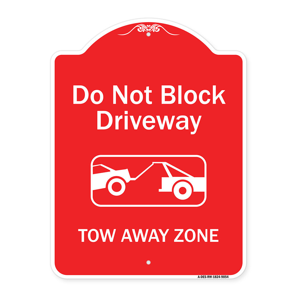 Do Not Block Driveway, Tow Away Zone