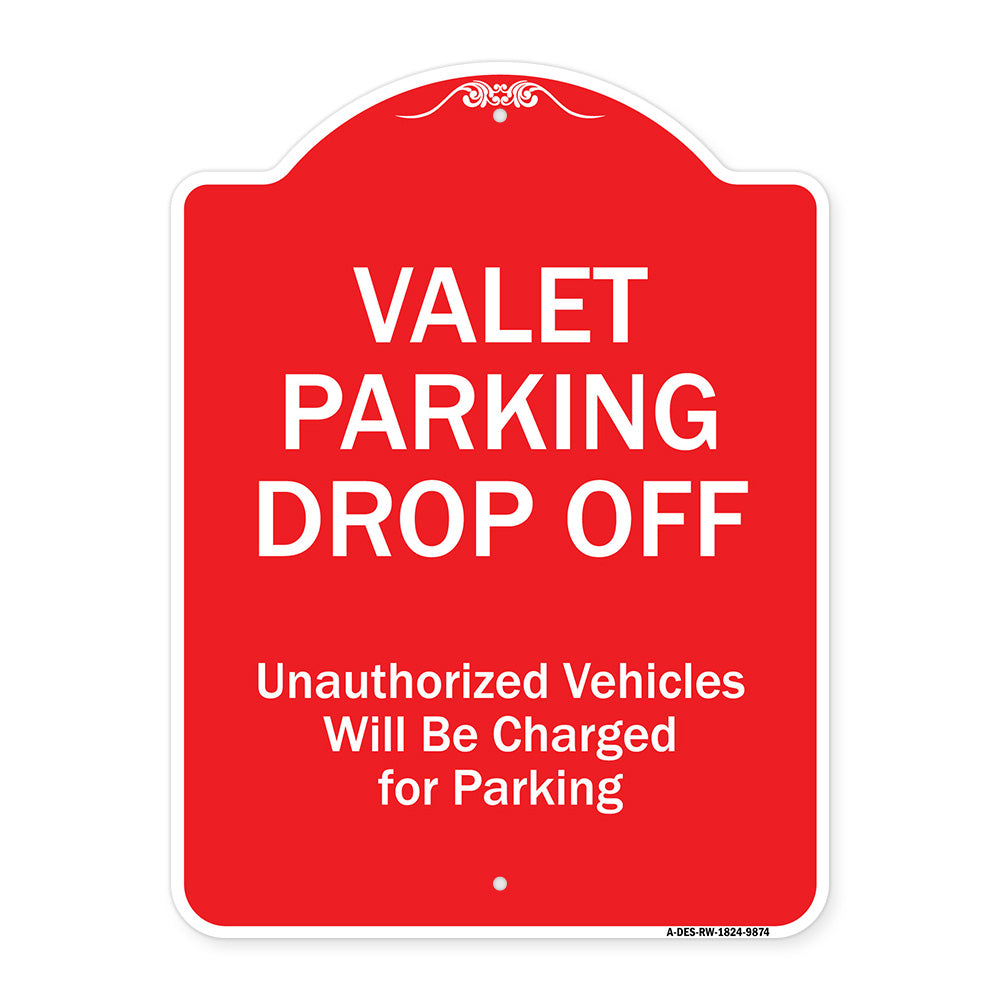Valet Parking Drop Off Unauthorized Vehicles Will Be Charged For Parking