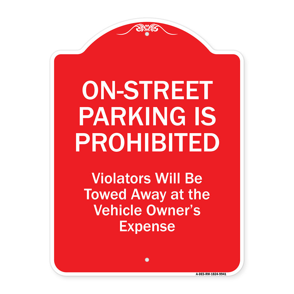 On-street Parking Prohibited Violators Will Be Towed At The Vehicle's Owner's Expense