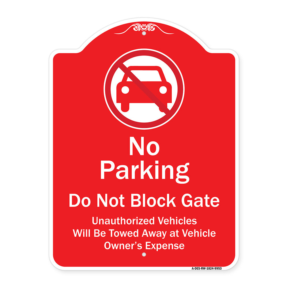 No Parking Do Not Block Gate Unauthorized Vehicle Towed Away At Vehicle Owner Expense