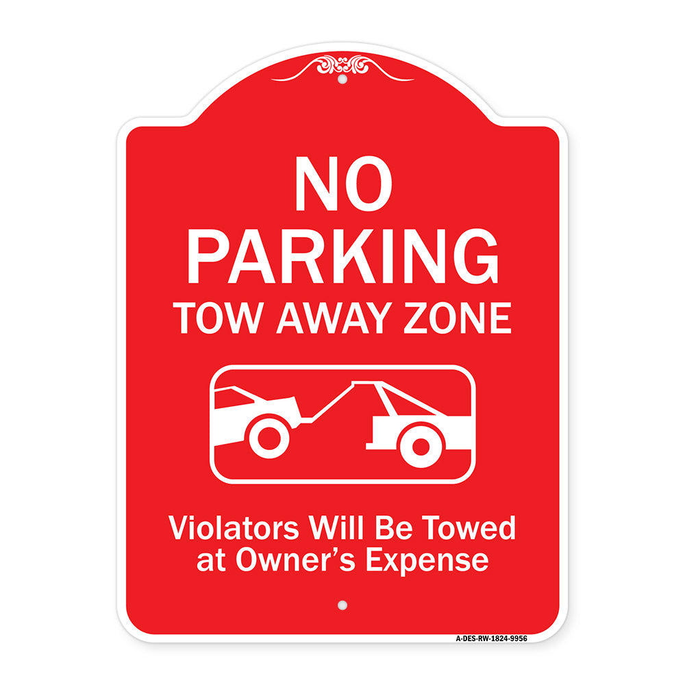 No Parking Tow Away Zone Violators Will Be Towed At Vehicle Owner's Expense