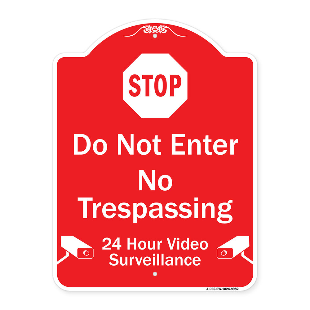 Do Not Enter, 24 Hour Video Surveillance