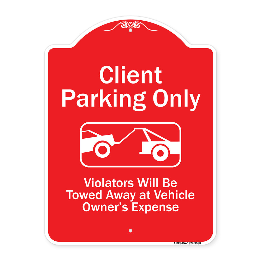 Client Parking Only Violators Will Be Towed Away At Owner Expense With Graphic