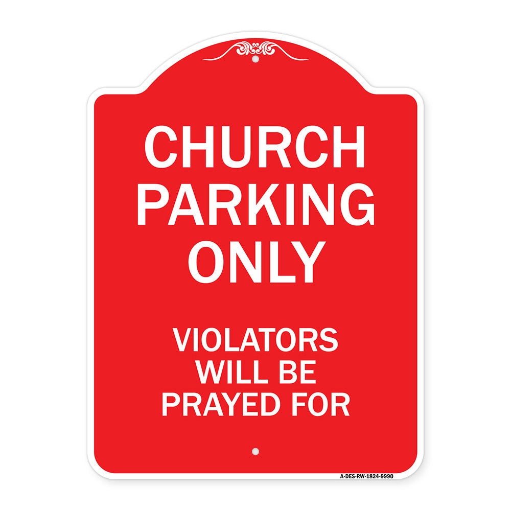 Church Parking Only, Violators Will Be Prayed For