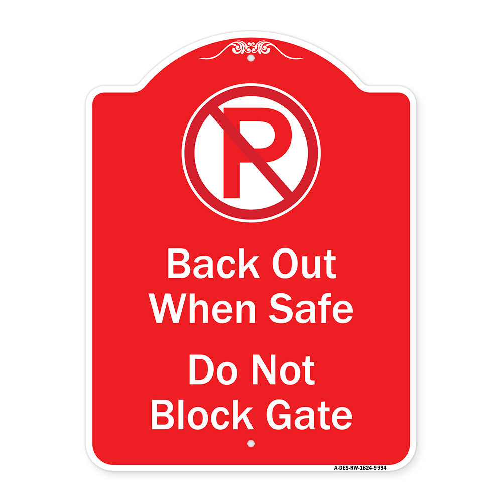 Back Out When Safe Do Not Block Gate With No Parking Symbol